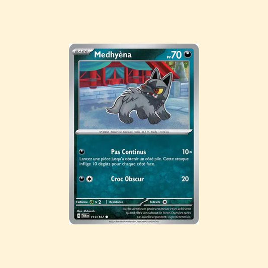 Carte Pokémon Medhyèna 113/167 - Mascarade Crépusculaire - Français